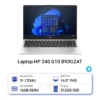 Laptop Mới HP 240 G10 i5 1334U 16GB 512GB 14.1inch FHD Win 11 Bạc (B93GZAT)